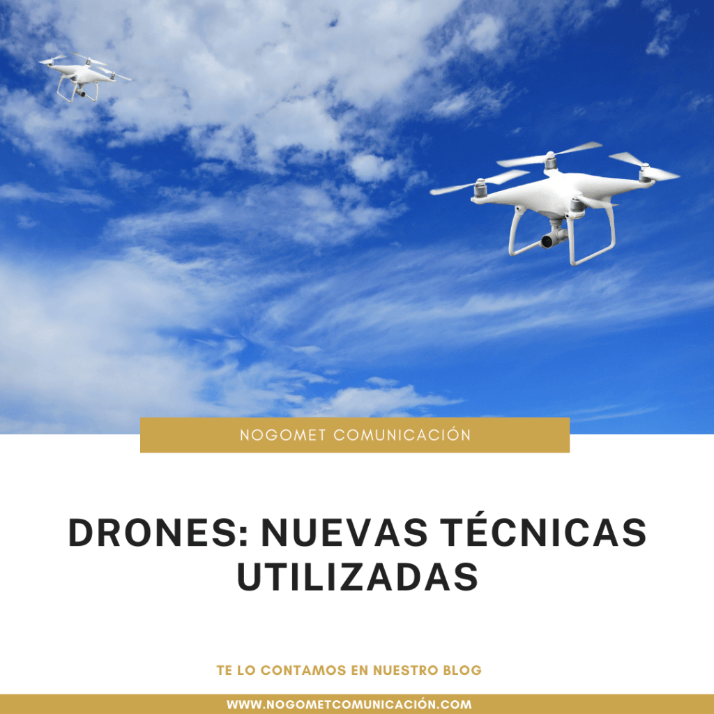 Drones: Nuevas Técnicas Utilizadas