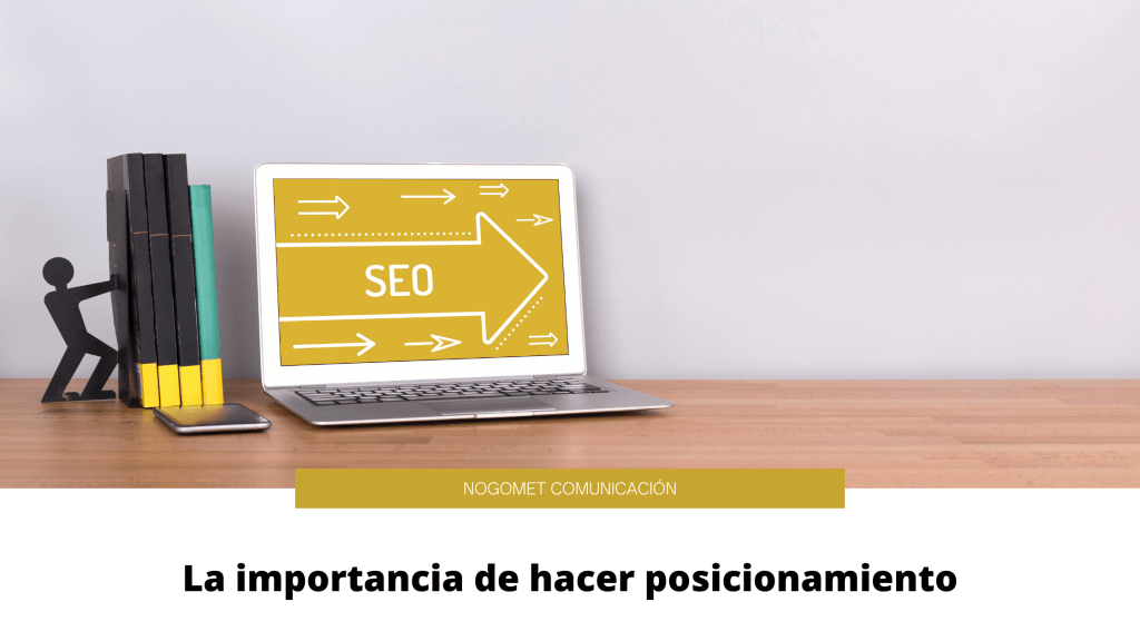 La Importancia De Hacer Posicionamiento