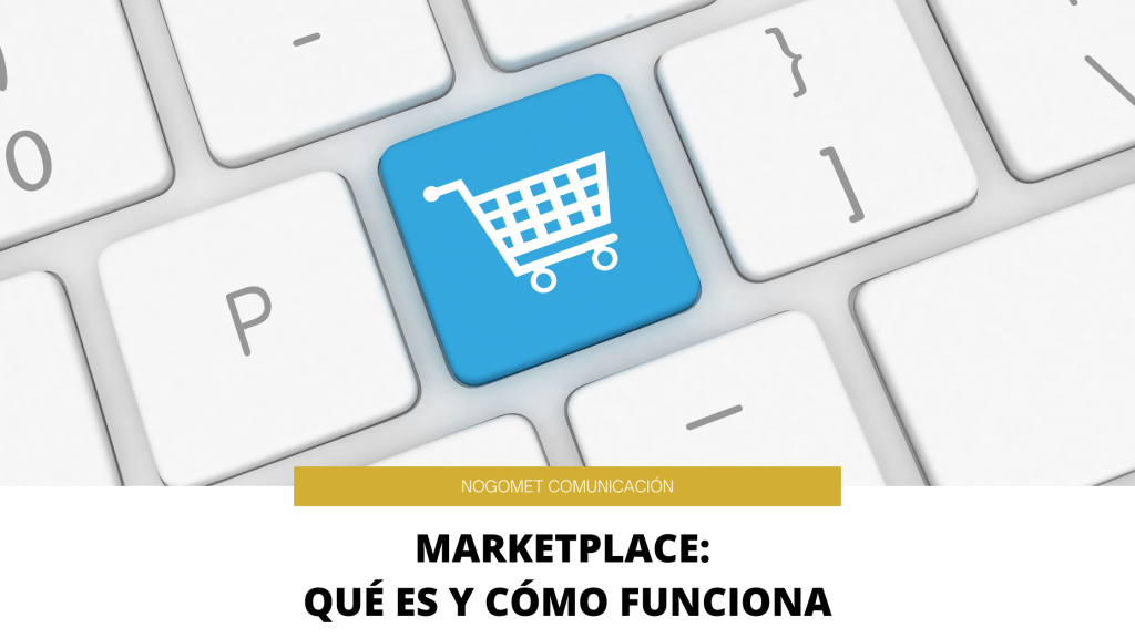 Marketplace: Qué Es Y Cómo Funciona