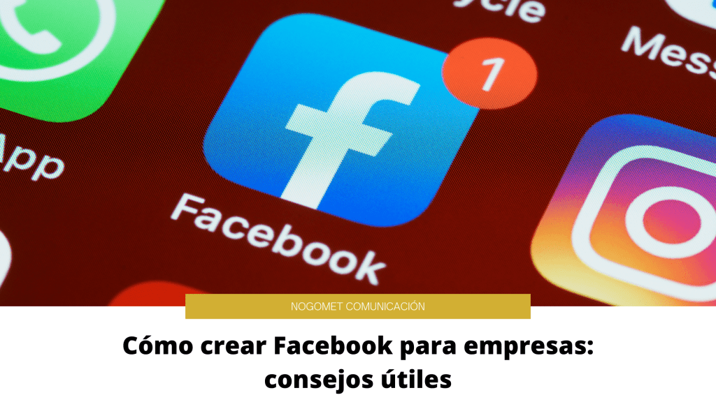 Cómo Crear Facebook Para Empresas: Consejos Útiles
