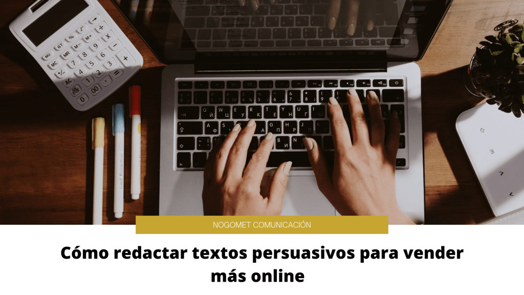 ¿Cómo Redactar Un Texto Persuasivo Para Vender Más Online?