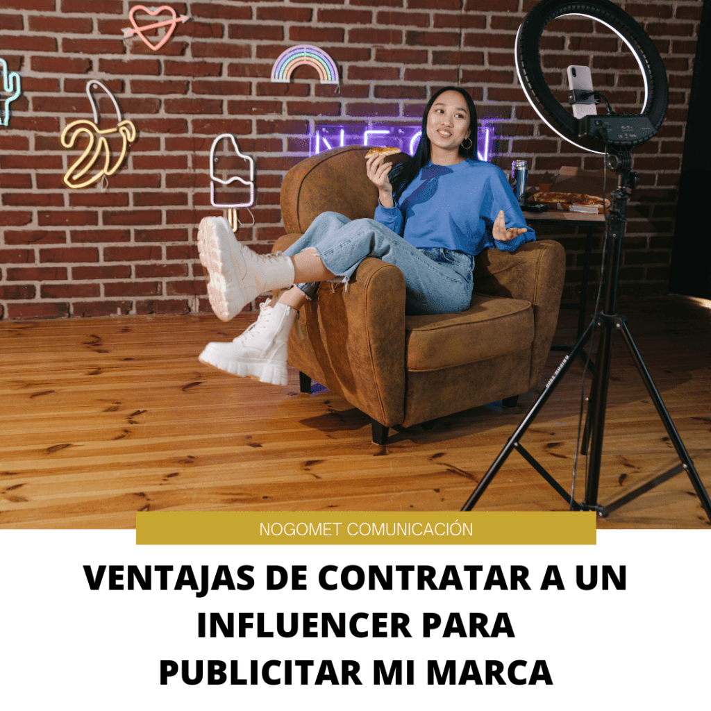 7 Ventajas De Contratar A Un Influencer Para Publicitar Mi Marca