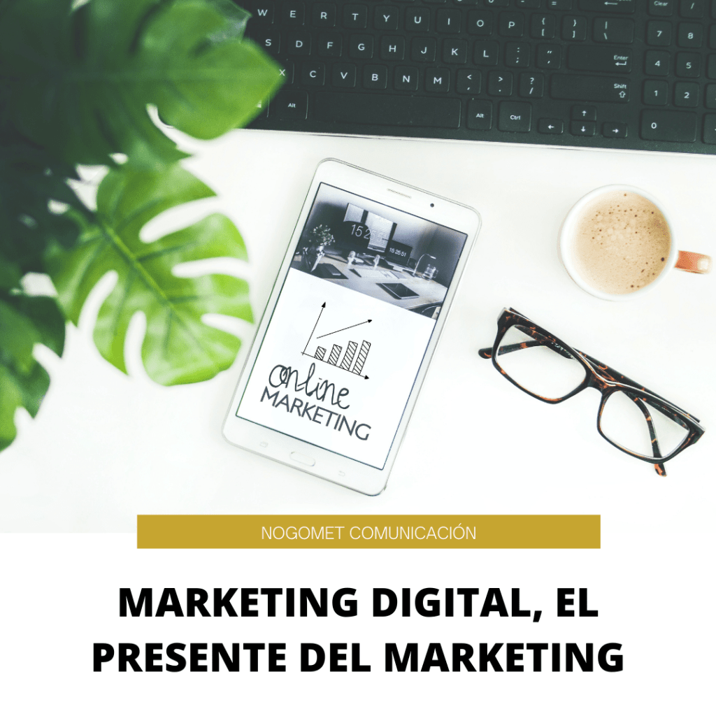 Marketing Digital, El Presente Del Marketing