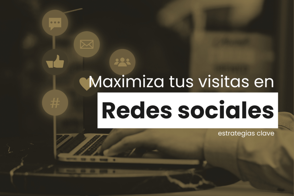 Maximizar Visitas En Redes Sociales: Estrategias Clave Para El Éxito Digital Maximizar Visitas En Redes Sociales: Estrategias Clave Para El Éxito Digital