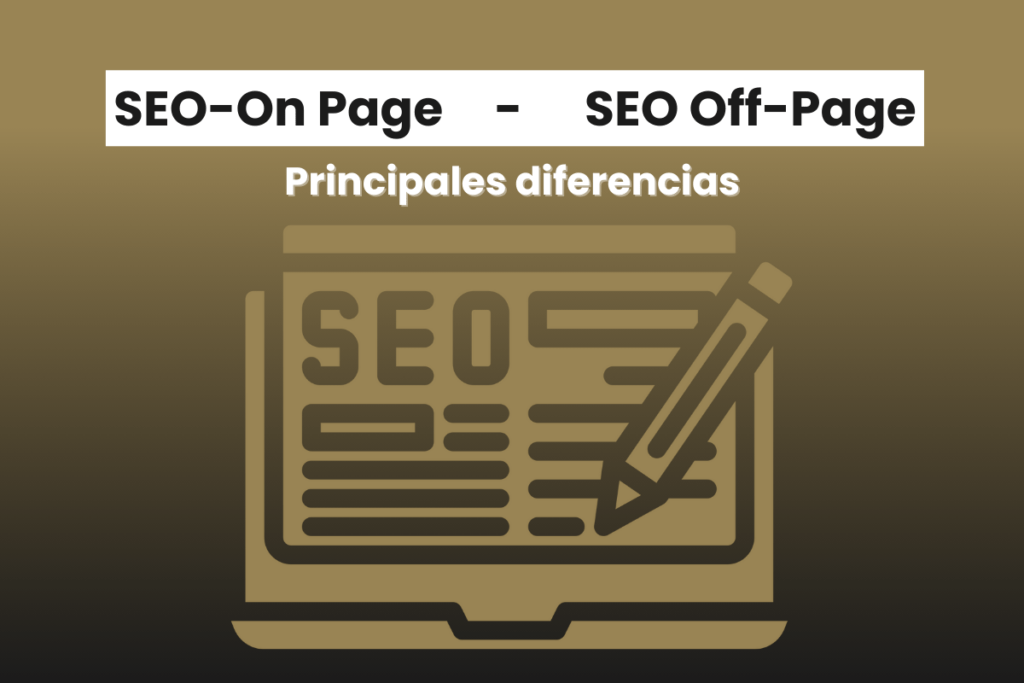 Diferencias Entre Seo On-Page Y Off-Page Y Cómo Trabajarlos Juntos